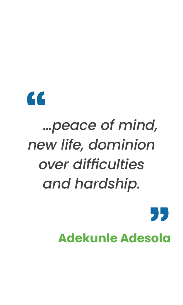 Large blue quotation mark; "…peace of mind, new life, dominion over difficulties and hardship.“ in gray; large blue quotation mark; Adekunle Adesola in green