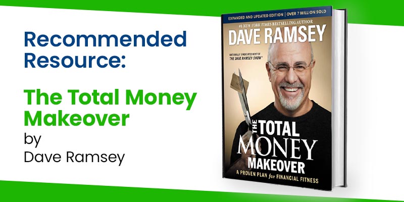 Recommended Resource: The Total Money Makeover by Dave Ramsey
